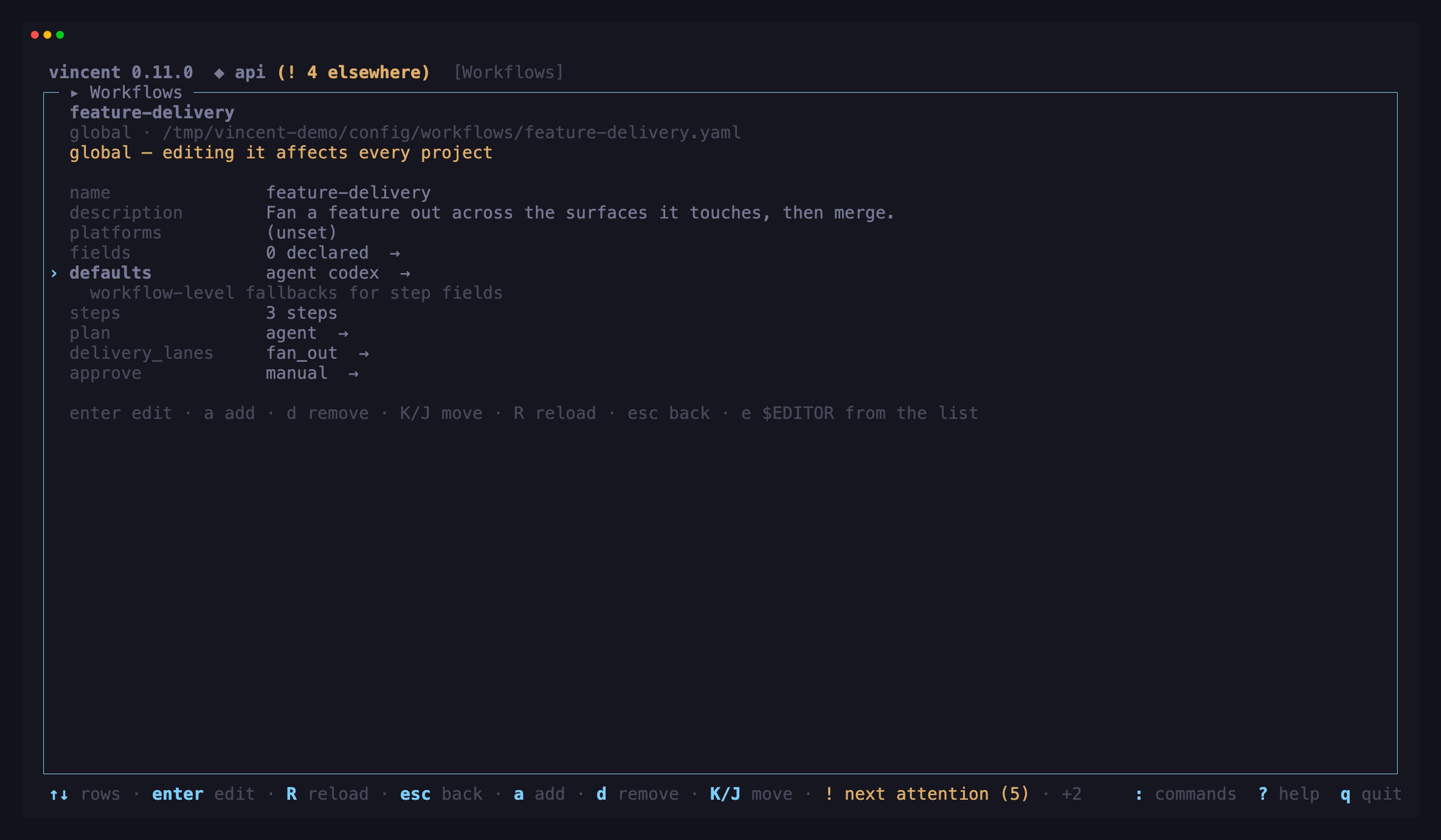 The Workflows view with the structured editor open on a global workflow: the
top-level rows — name, description, platforms, fields, defaults, steps — then
the workflow's three steps with their types, and the row under the cursor
explaining itself