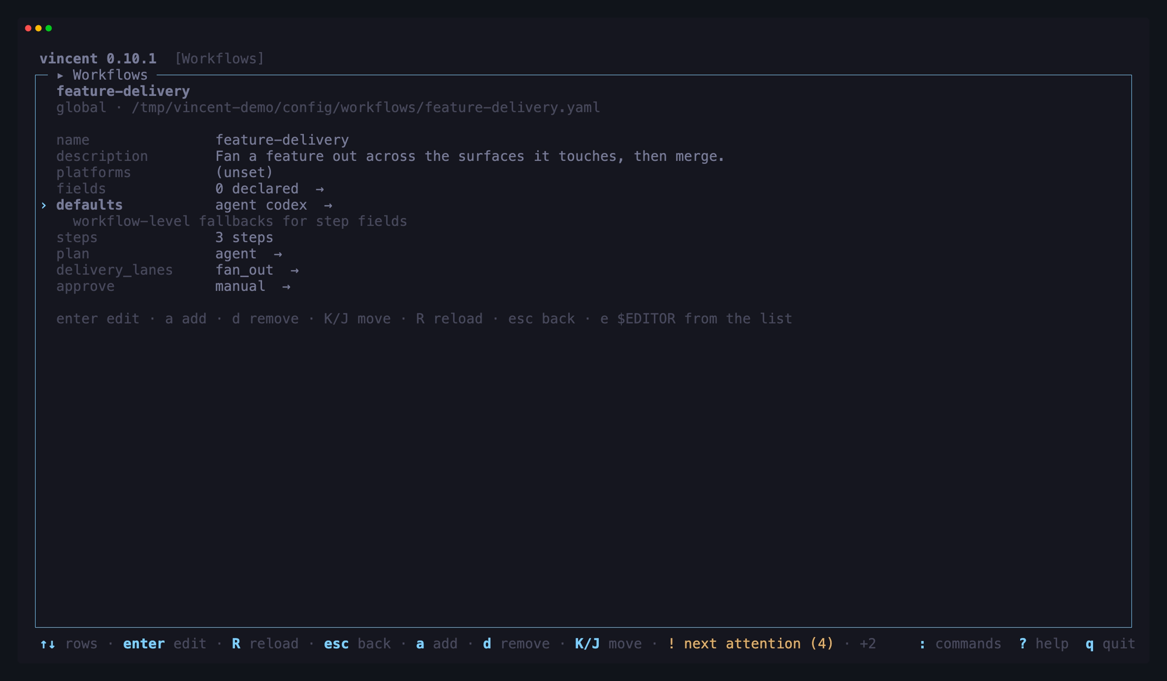 The Workflows view with the structured editor open on a global workflow: the
top-level rows — name, description, platforms, fields, defaults, steps — then
the workflow's three steps with their types, and the row under the cursor
explaining itself