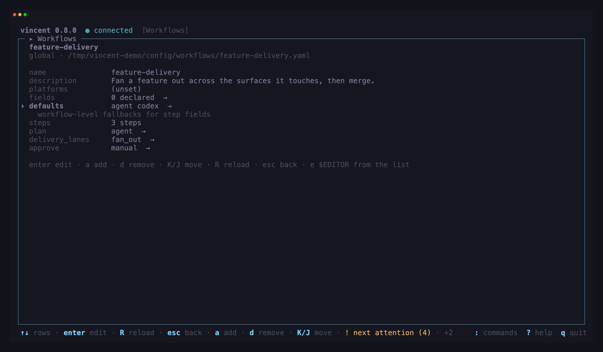 The Workflows view with the structured editor open on a global workflow: the
top-level rows — name, description, platforms, fields, defaults, steps — then
the workflow's three steps with their types, and the row under the cursor
explaining itself